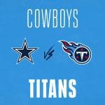 Cowboys vs Titans - Nissan Stadium