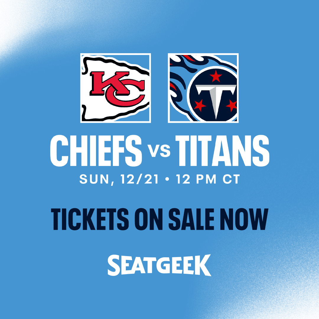 Kansas City Chiefs vs. Tennessee Titans - Nissan Stadium